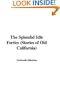 The Splendid Idle Forties (Stories of Old California)