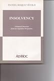 Insolvency: A General Overview from an Argentine Perspective