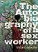 The Autobiography of a Sex Worker