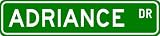 ADRIANCE Street Sign ~ Personalized Family Lastname Sign ~ Gameroom, Basement, Garage Sign Novelty** METAL ALUMINUM