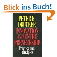 Innovation and Entrepreneurship: Practice and Principles
