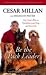 Books : Be the Pack Leader: Use Cesar's Way to Transform Your Dog ... and Your Life
