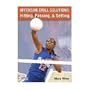 Championship Productions Offenseive Drill Solutions: Hit, Pass, Serve