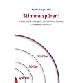 Stimme sp�ren! Praxis und Philosophie zur Stimmentfaltung