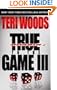 True to the Game III