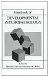 Handbook of developmental psychopathology