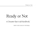 Ready or Not - A Disaster Survival Handbook