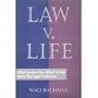 Law V. Life: What Lawyers Are Afraid to Say About the Legal Profession