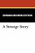 A Strange Story
