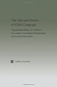 The Ups and Downs of Child Language: Experimental Studies on Children's Knowledge of Entailment Relationships and Polarity Phenomena (Outstanding Dissertations in Linguistics)
