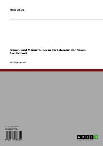 Frauen- und Männerbilder in der Literatur der Neuen Sachlichkeit (German Edition)