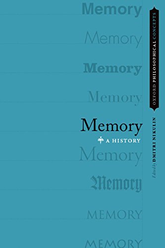 Memory: A History (OXFORD PHILOSOPHICAL CONCEPTS)