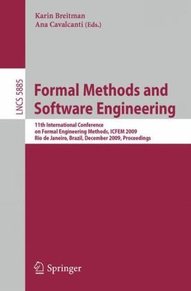 Formal Methods and Software Engineering: 11th International Conference on Formal Engineering Methods ICFEM 2009, Rio de Janeiro, Brazil, December ... / Programming and Software Engineering)