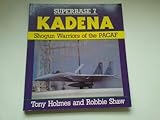 Kadena : Shogun warriors of the PACAF