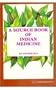 A source book of Indian medicine: An anthology
