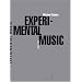 Experimental Music : Cage et au-del�