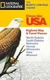 The North Central States: Regional Map & Travel Planner; Including North Dakota, South Dakota, Nebraska, Kansas, Minnesota, Iowa and Missouri (National Geographic Close-Up Maps)