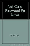 Not caild fireweed fa nowt : twelve poems and drawings