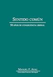 Sentido común. 50 años de congruencia liberal (Spanish Edition)