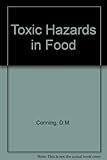Toxic hazards in food