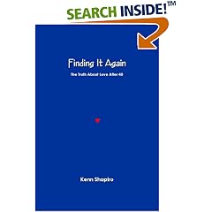 Finding It Again: The Truth About Love After 40