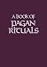 A Book of Pagan Rituals