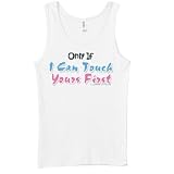 Touch Yours First - Pregnancy Women's Tank Top