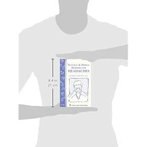 Natural & Herbal Remedies for Headaches: Storey's Country Wisdom Bulletin A-265 (Storey Country Wisdom Bulletin, a-265)