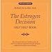Related Books - The Estrogen Decision Self Help Book Image