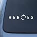 HEROES - Vinyl Car Decal Sticker #1714 | Vinyl Color: White