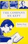 The Company We Kept