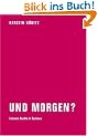 Und morgen?: Extreme Rechte in Sachsen