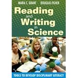 Reading and Writing in Science: Tools to Develop Disciplinary Literacy
