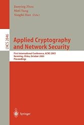Applied Cryptography and Network Security: First International Conference, ACNS 2003. Kunming, China, October 16-19, 2003, Proceedings (Lecture Notes in Computer Science)
