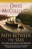The Path Between the Seas, theCreation of the Panama Canal 1870 -1914
