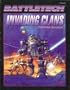 Invading Clans: A Battletech Sourcebook