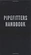 Pipefitters Handbook