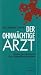 Alle Produkte : Der ohnmächtige Arzt. Hinter den Kulissen des Gesundheissystems