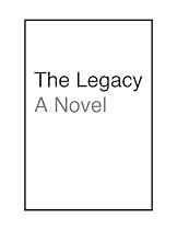 The Legacy-From Free Kindle Books Library Click to Download Free Kindle Book -> The Legacy