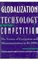 Globalization Technology and Competition