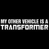 MY OTHER VEHICLE IS A TRANSFORMER Window Decal (WHITE)