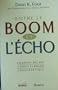 Entre le boom et l'�cho  [ancienne �dition]