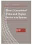 Three-Dimensional Video and Display: Devices and Systems (Critical Reviews of Optical Science and Technology)