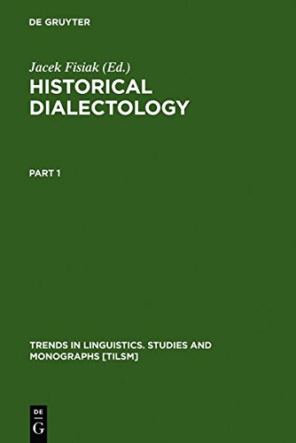 Historical Dialectology: Regional and Social (Trends in Linguistics: Studies and Monographs)