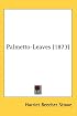 Palmetto-Leaves (1873)