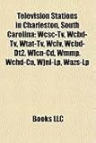 Television Stations in Charleston, South Carolina: Wcsc-TV, Wcbd-TV, Wtat-TV, Wciv, Wcbd-Dt2, Wlcn-CD, Wmmp, Wchd-CA, Wjni-LP, Wazs-LP-