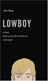 Lowboy: A Novel