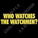 WHO WATCHES THE WATCHMEN? Window Decal (CHOICE OF COLORS!)