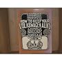 How to Keep Your Volkswagen Alive: A Manual of Step by Step Procedures for the Complete Idiot