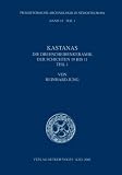 Kastanas: Ausgrabungen in einem Siedlungsh&uuml;gel der Bronze- und Eisenzeit Makedoniens 1975 - 1979 - Die Drehscheibenkeramik der Schichten 19 bis 11 - Reinhard Jung, Bernhard H&auml;nsel, Bernhard Weninger
